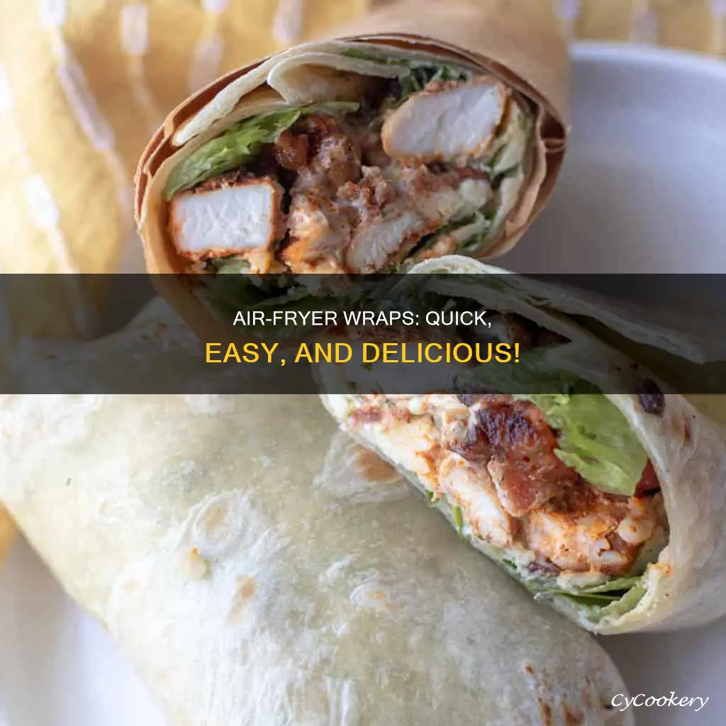 how to cook a wrap in air fryer