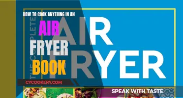 Air Fryer Bible: Mastering the Art of Frying