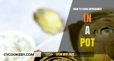 Artichoke Pot Cooking: A Simple Guide