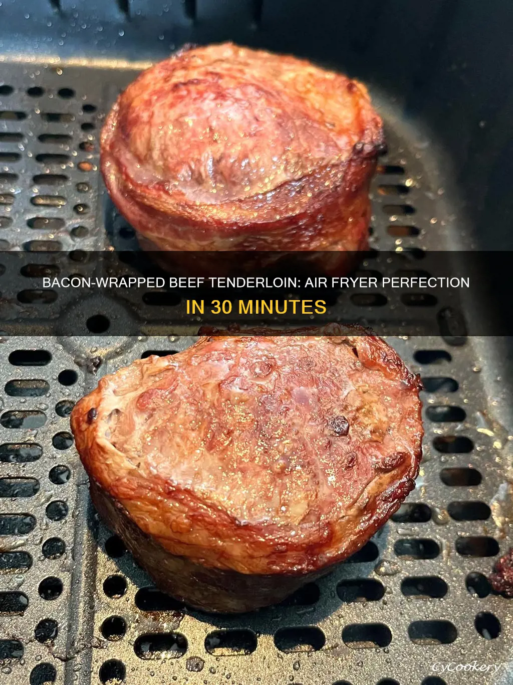 how to cook bacon wrapped beef tenderloin in air fryer