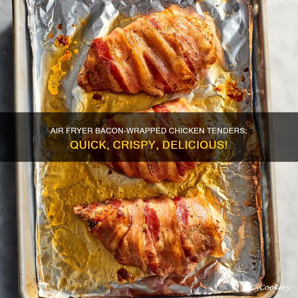 how to cook bacon wrapped chicken tenders in air fryer