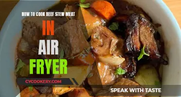 Beef Stew Meat: Air Fryer Cooking Guide