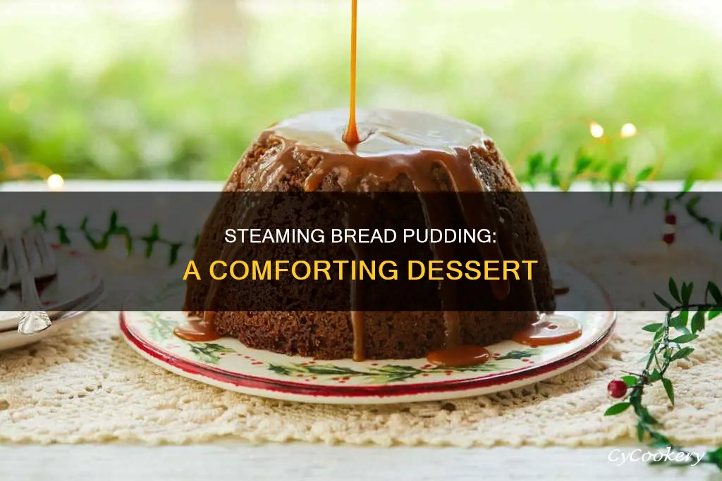 how to cook bread pudding by steaming