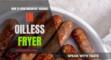 Breakfast Sausage: Oil-Free Frying Secrets