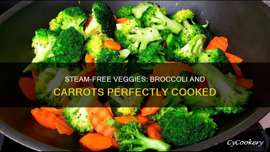 how to cook broccoli and carrots without a steamer