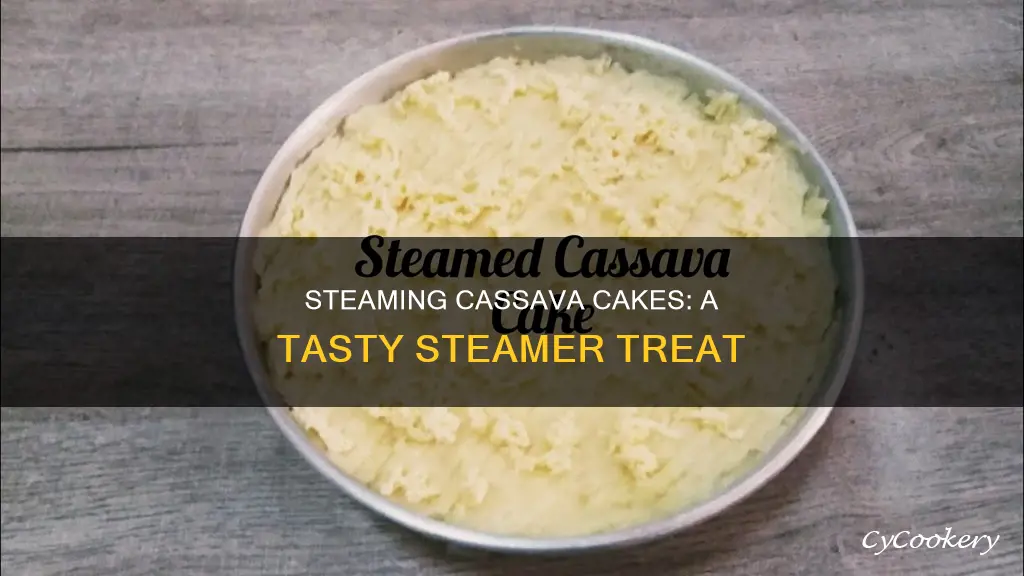 how to cook cassava cake in steamer