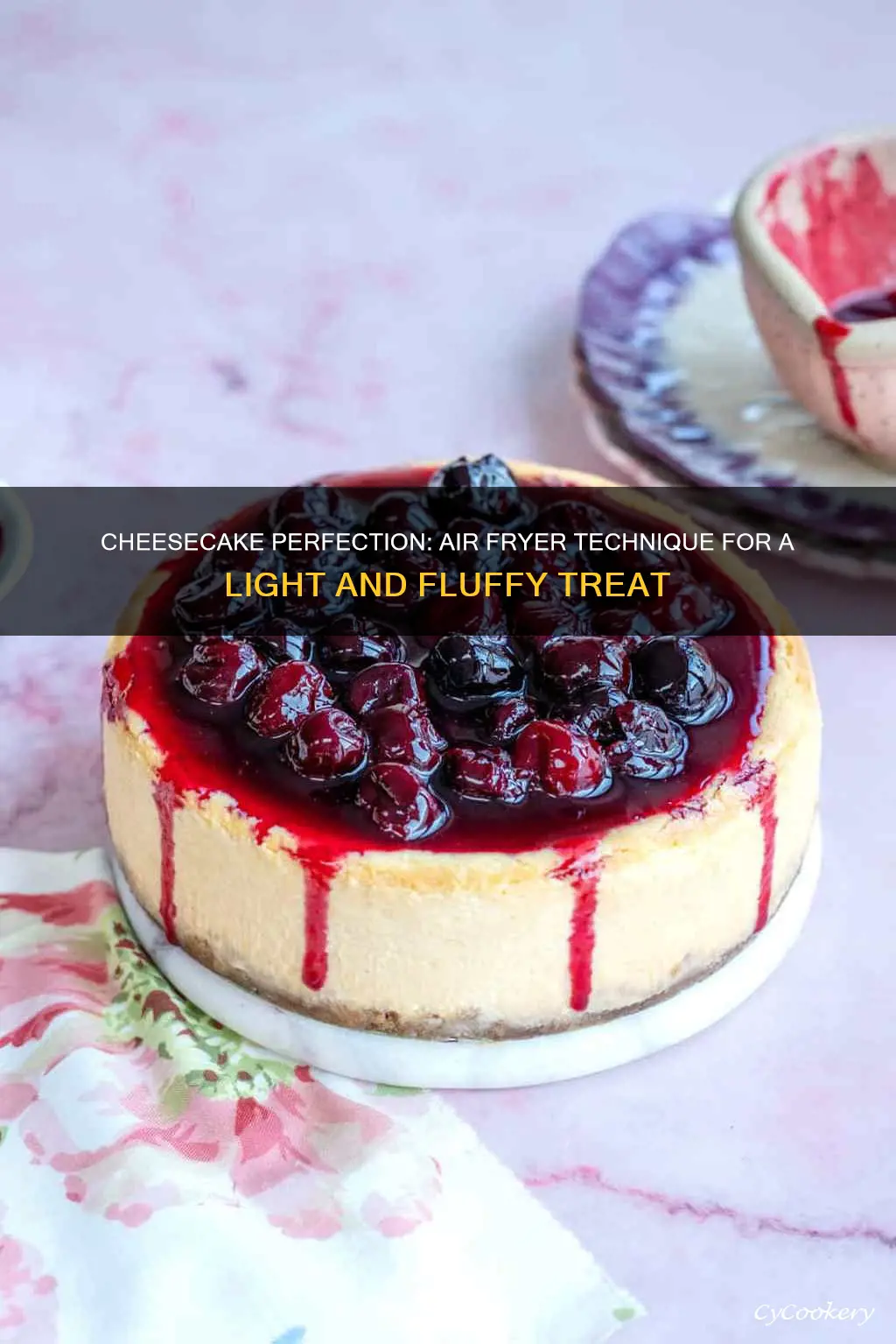 how to cook cheesecake in air fryer