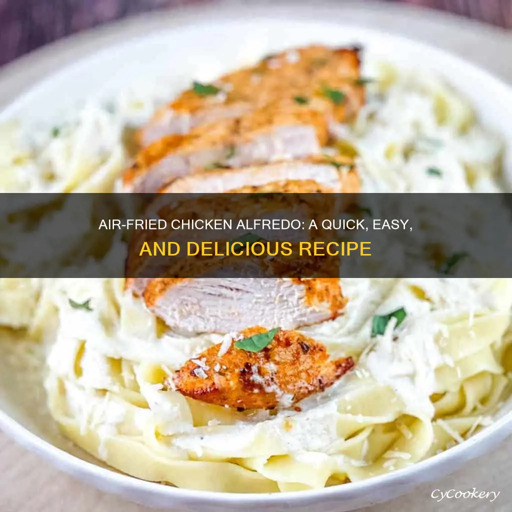how to cook chicken alfredo in air fryer