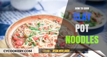 Clay Pot Noodles: A Step-by-Step Guide to Cooking Perfection