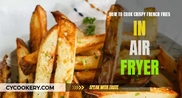 Crispy French Fries: Air Fryer Mastery for Perfectly Golden Treats