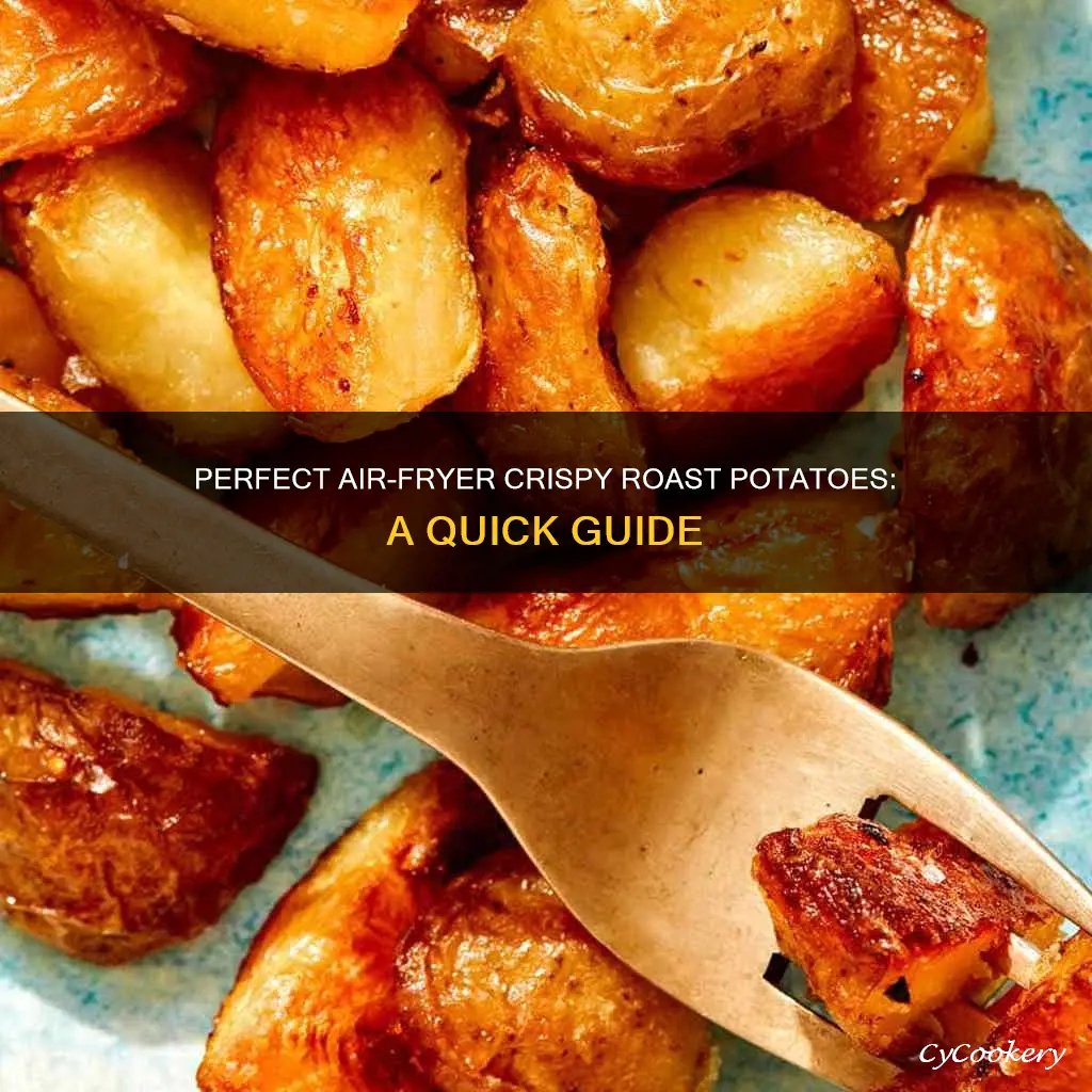 how to cook crispy roast potatoes in air fryer