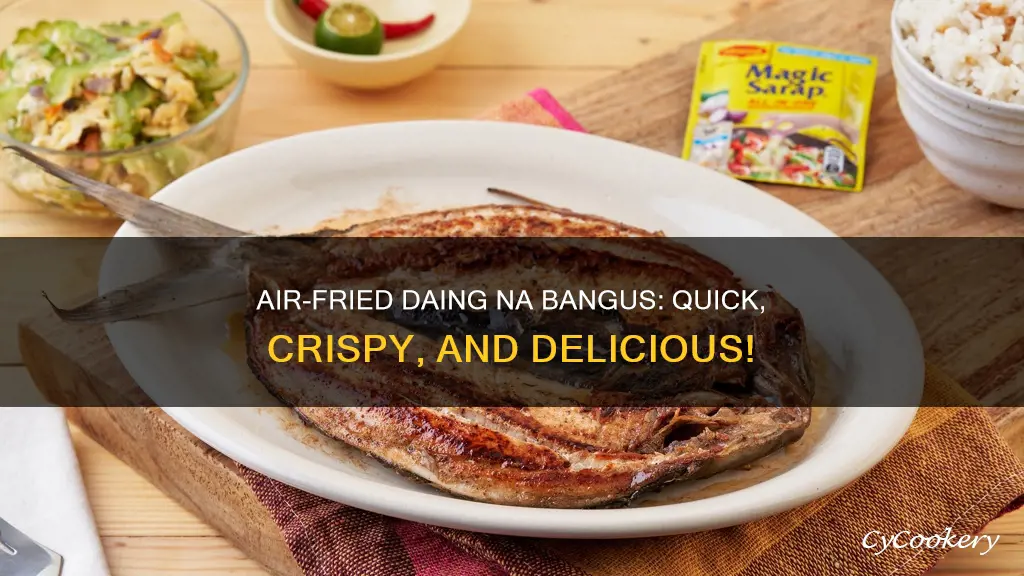 how to cook daing na bangus in air fryer
