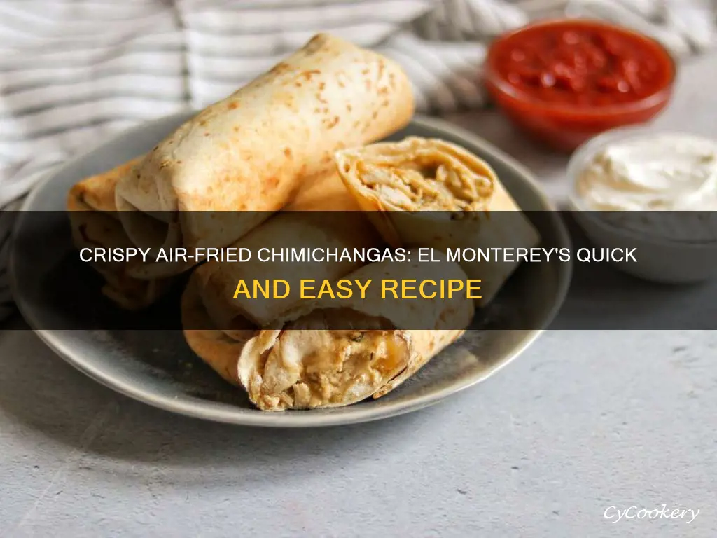 how to cook el monterey chimichangas in air fryer