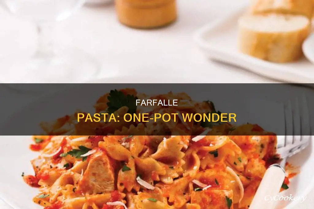 how to cook farfalle pasta in a one pot meal