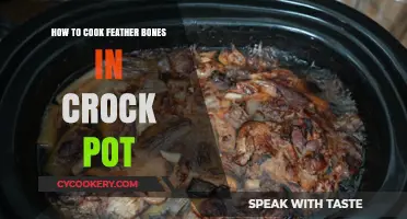 Crock Pot Cooking: Feather Bones, Soft and Tender