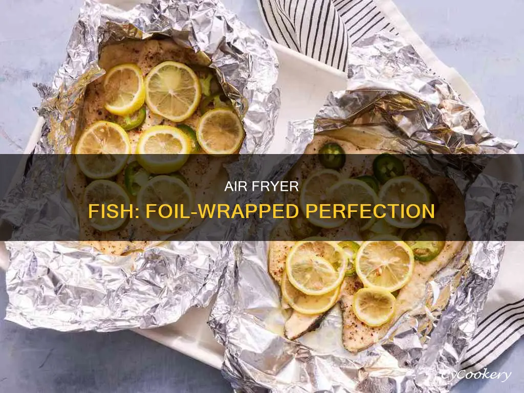 how to cook fish in foil in air fryer