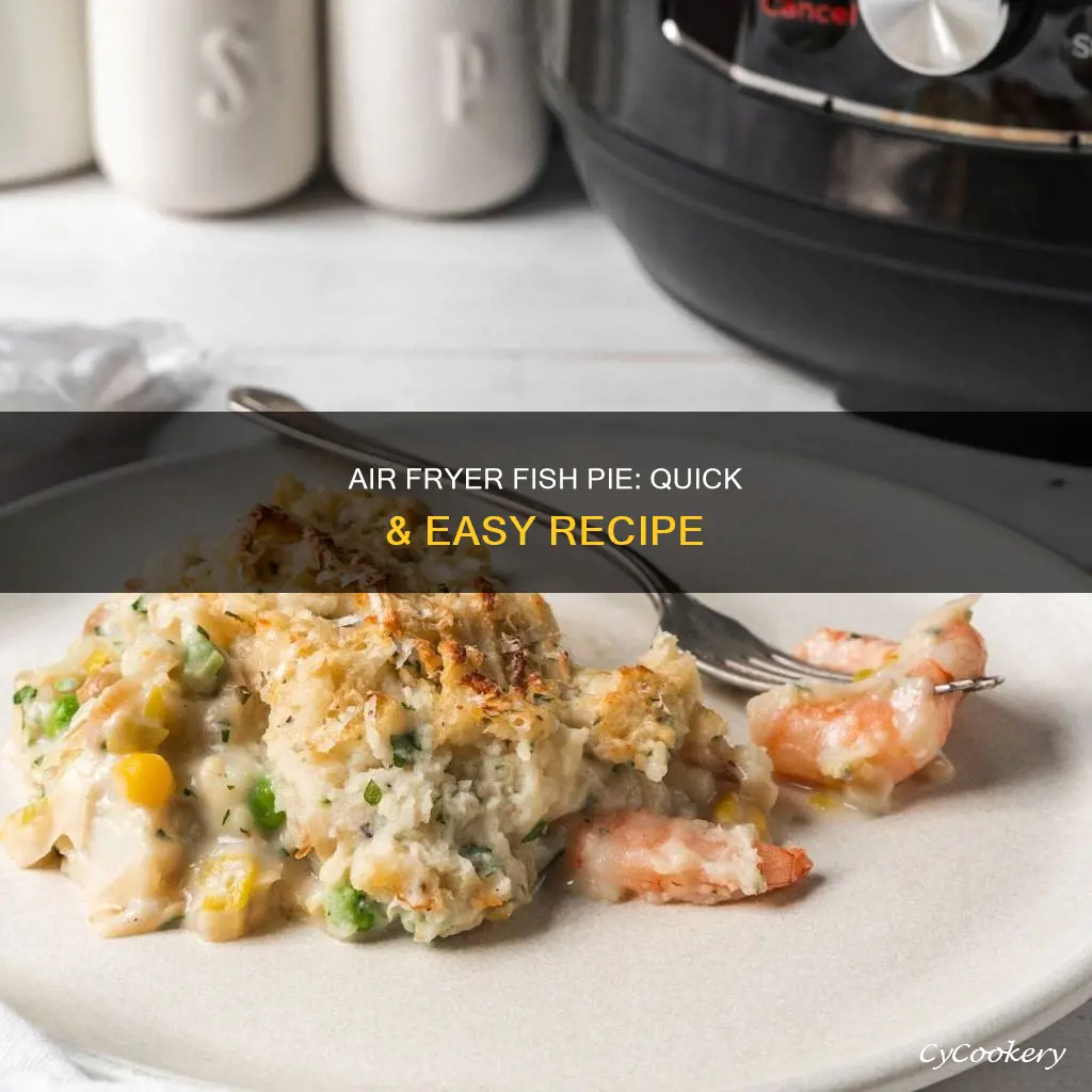 how to cook fish pie in air fryer