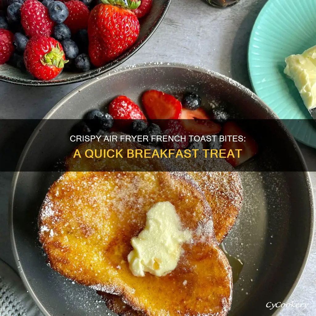 how to cook french toast bites in air fryer