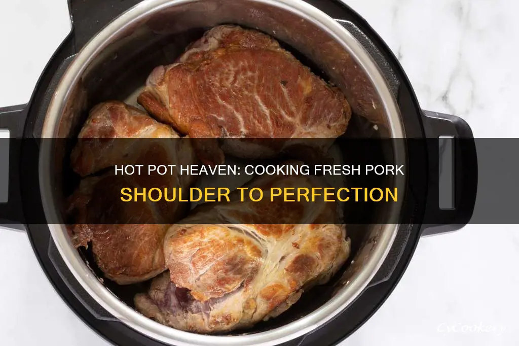 how to cook fresh pork shoulder in hot pot