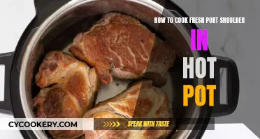 Hot Pot Heaven: Cooking Fresh Pork Shoulder