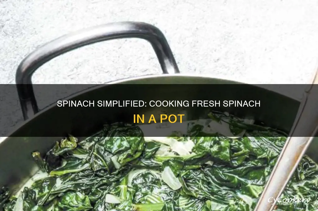 how to cook fresh spinach in a pot