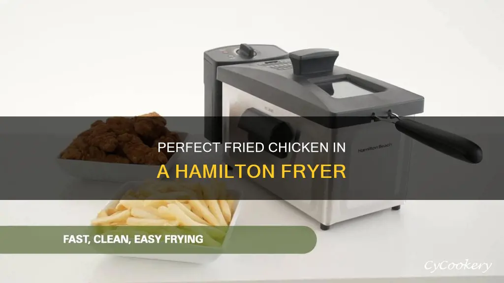 how to cook fried chicken in hamilton fryer
