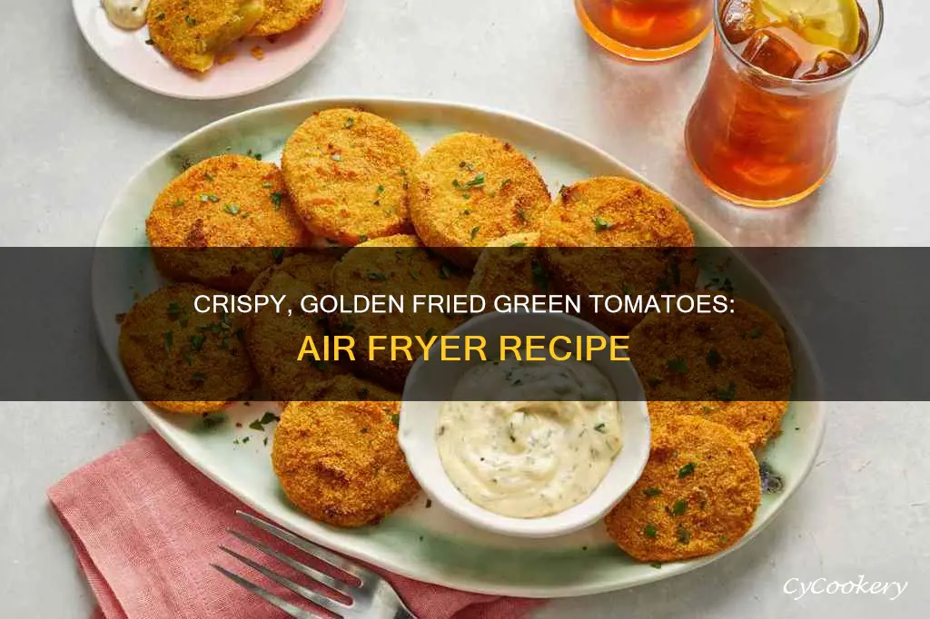 how to cook fried green tomatoes in air fryer