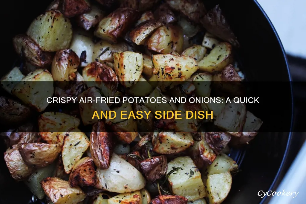 how to cook fried potatoes and onions in air fryer