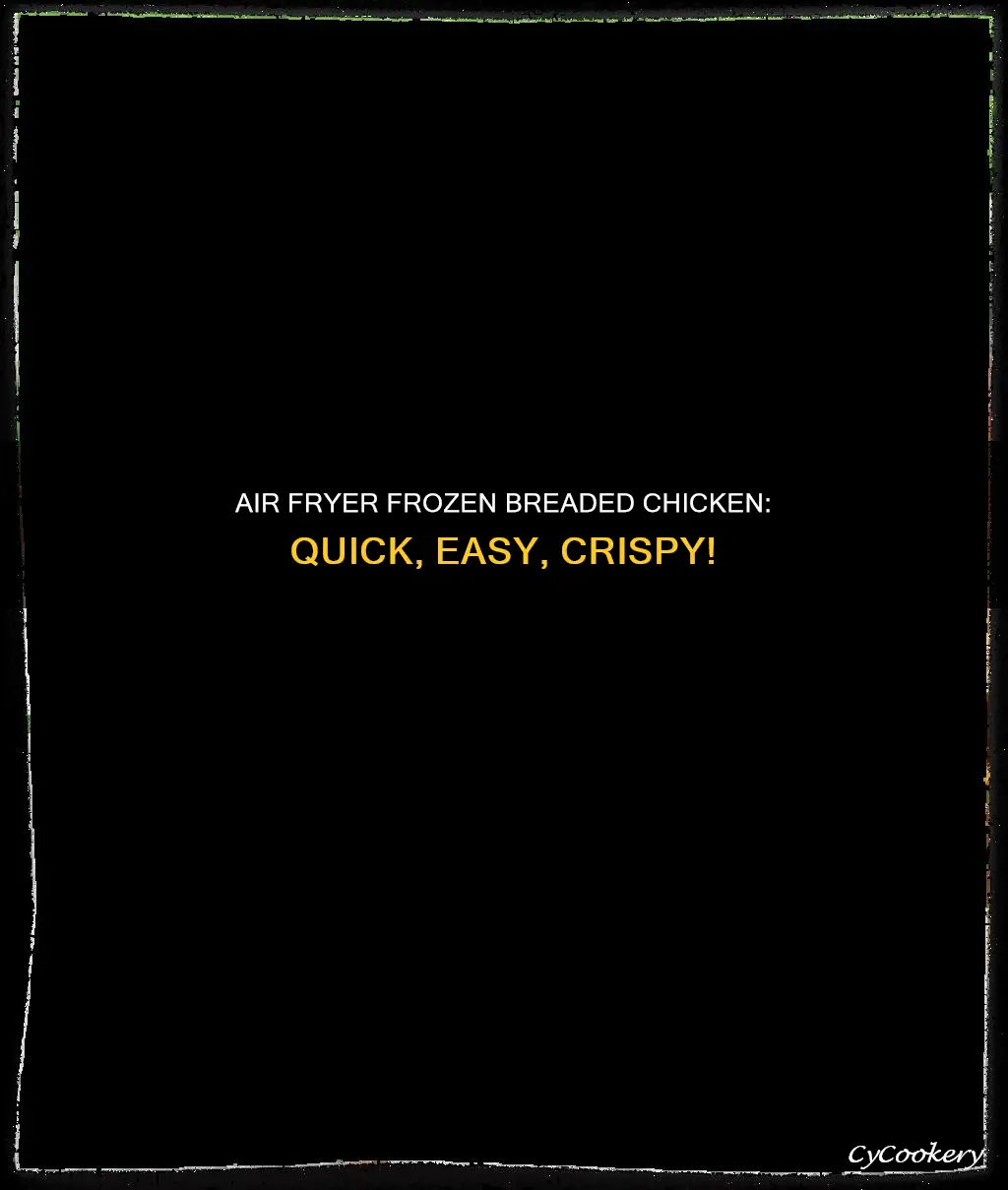 how to cook frozen breaded chicken in air fryer