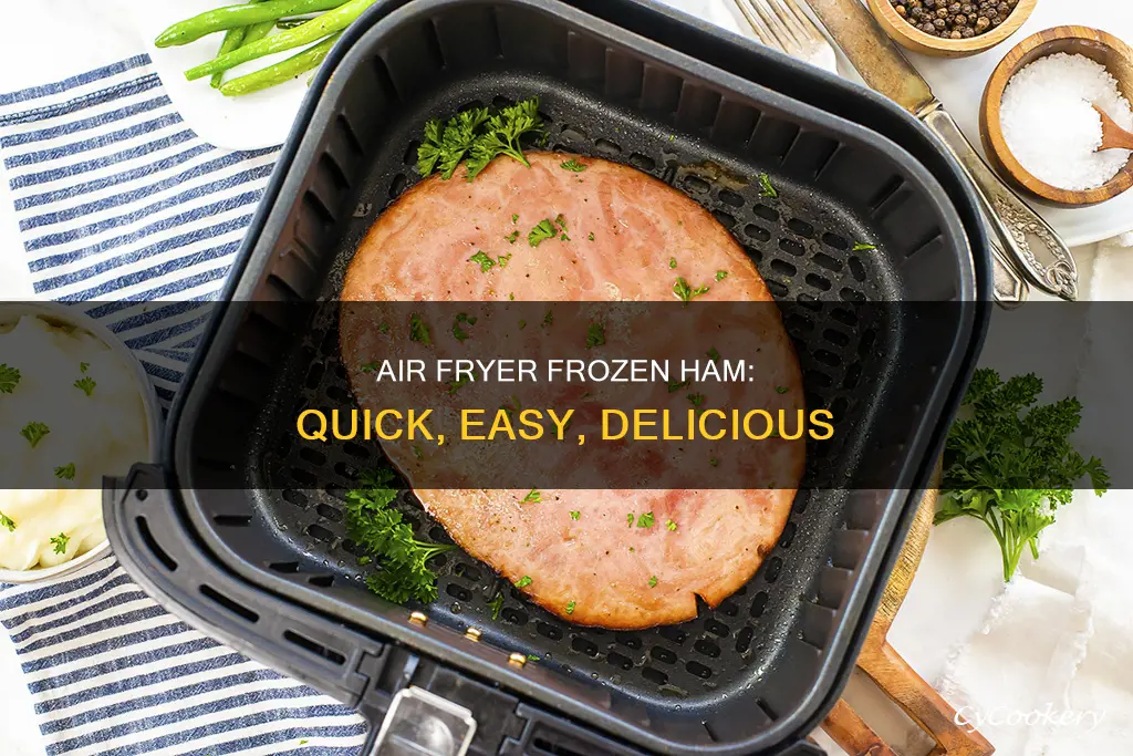 how to cook frozen ham in air fryer