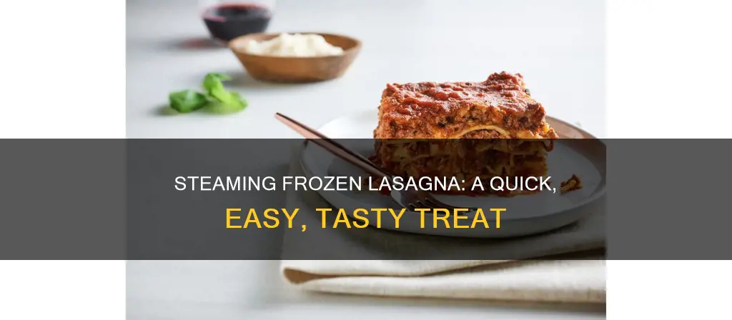 how to cook frozen lasagna in steam oven