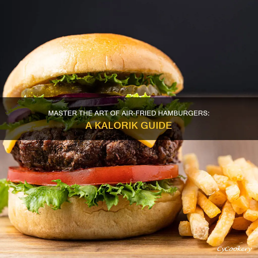 how to cook hamburgers in kalorik air fryer