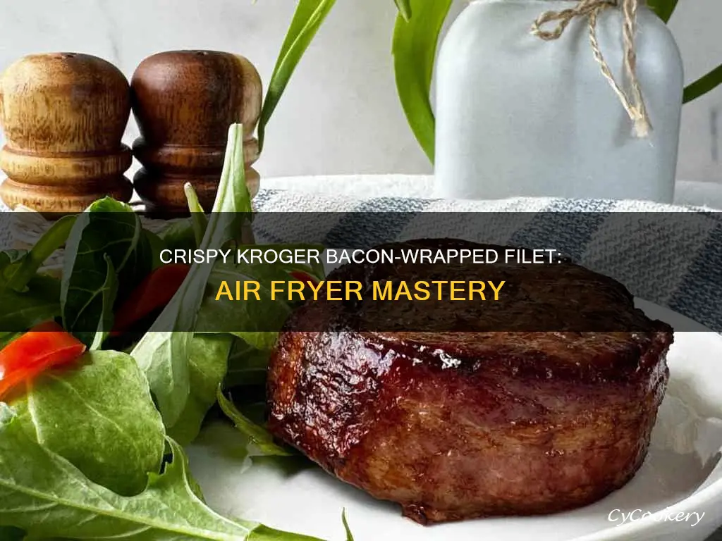 how to cook kroger bacon-wrapped filet in air fryer