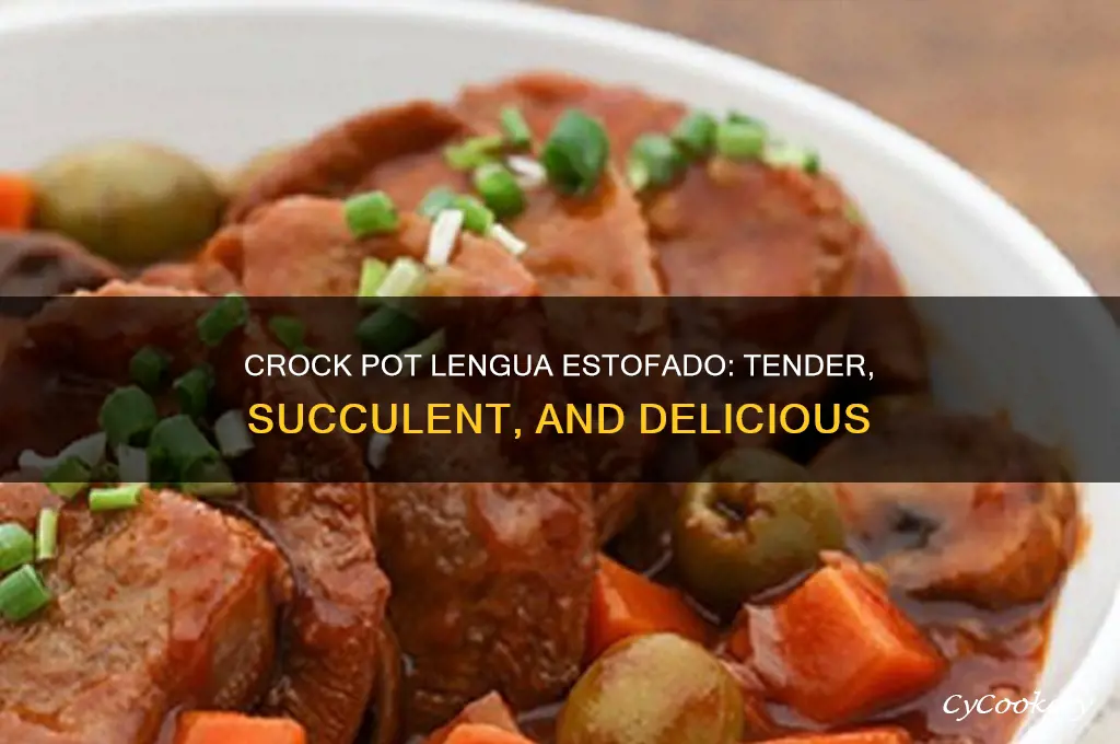 how to cook lengua estofado using a crock pot