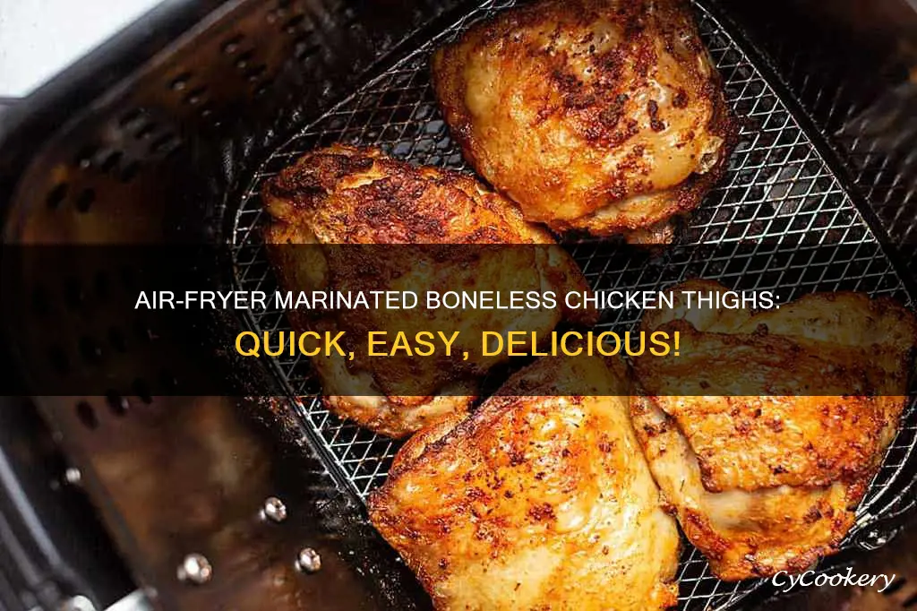 how to cook marinated boneless chicken thighs in air fryer