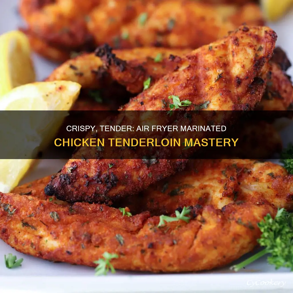 how to cook marinated chicken tenderloins in air fryer