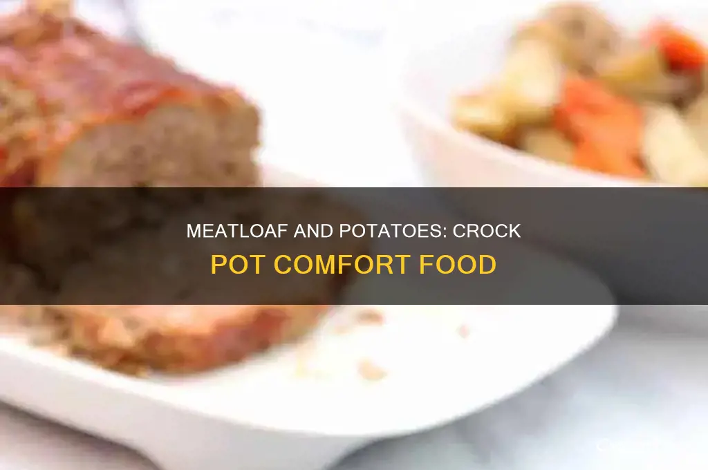 how to cook meatloaf in a crock pot with potatoes