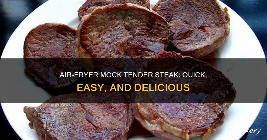 how to cook mock tender steak in air fryer