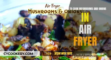 Air-Frying Mushrooms and Onions: Quick and Easy!