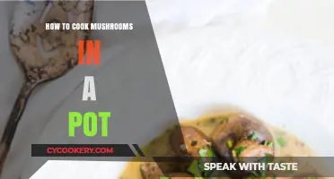 Cooking Mushrooms: A Simple Pot Method
