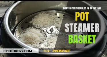 Steaming Noodles: Instant Pot Steamer Basket Cooking Guide