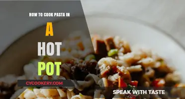 Hot Pot Pasta: Quick, Easy, Delicious