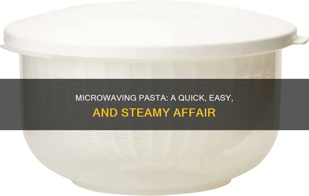 how to cook pasta in a microwave steamer