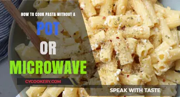 Cooking Pasta Without a Pot or Microwave: A Handy Guide