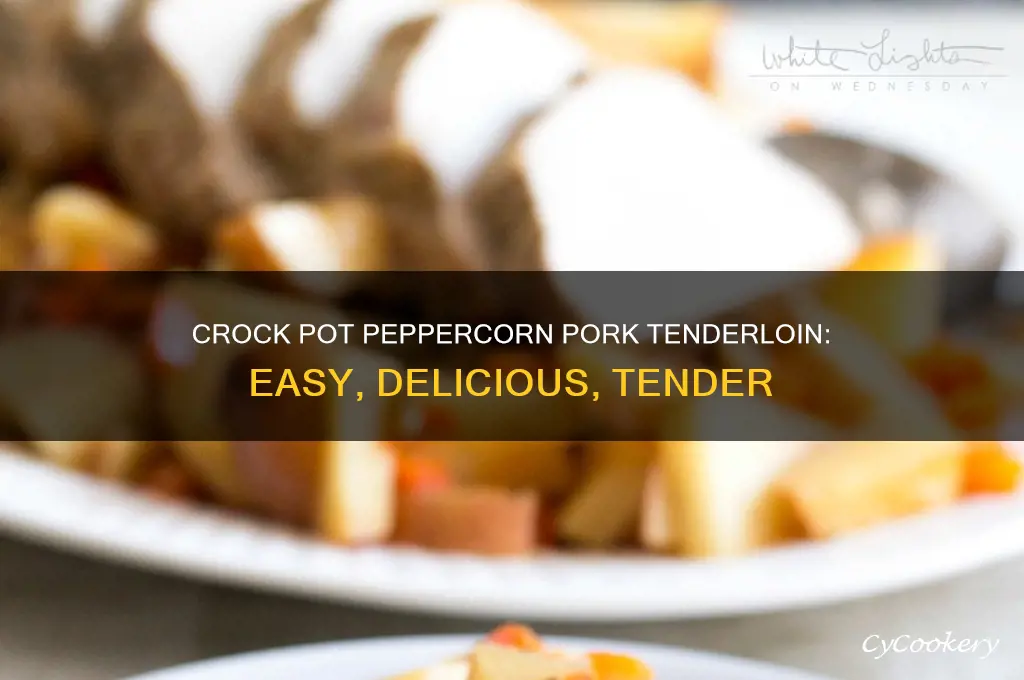 how to cook peppercorn pork tenderloin in crock pot