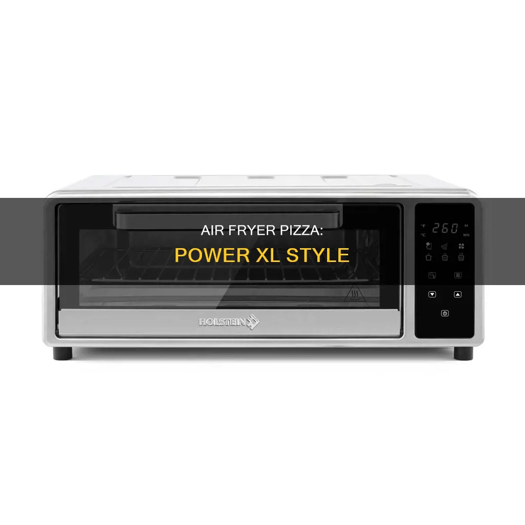 how to cook pizza in power xl air fryer