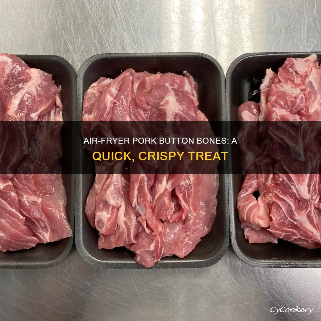 how to cook pork button bones in air fryer