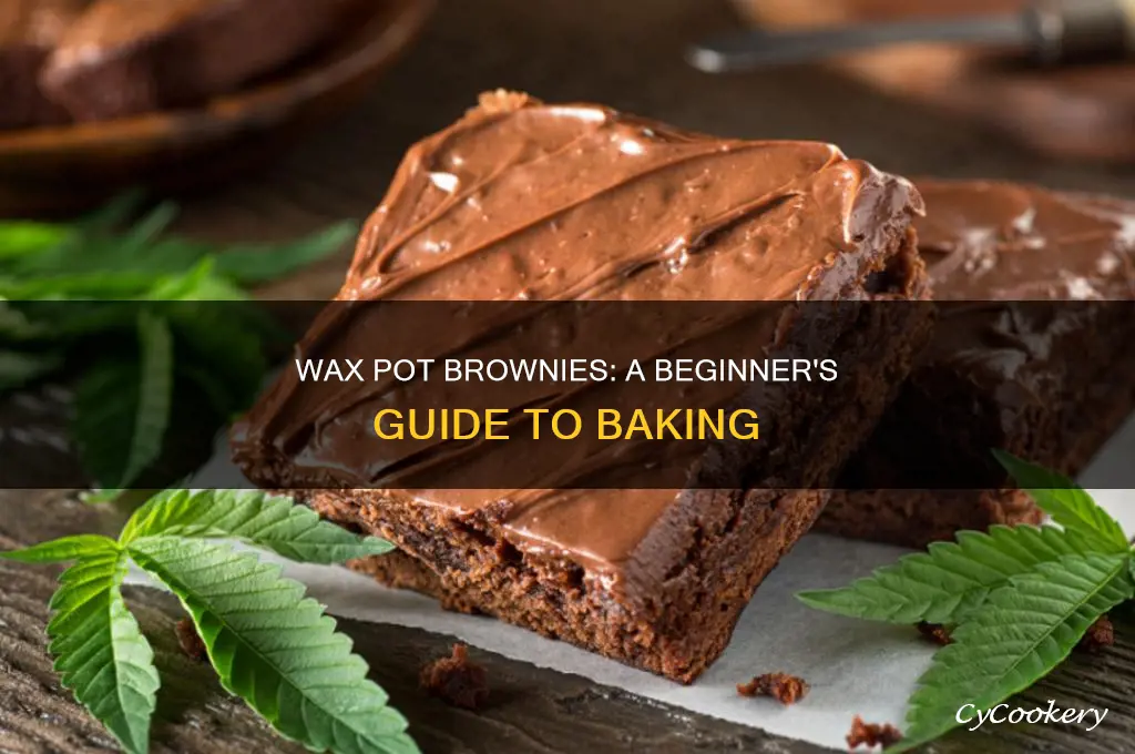 how to cook pot brownies with wax