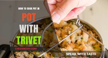 Master Pot-in-Pot Cooking with a Trivet