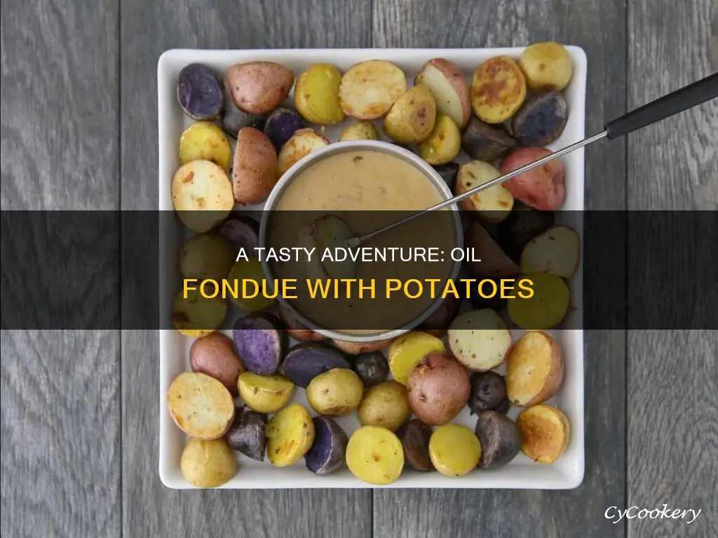 how to cook potatoes in oil fondue